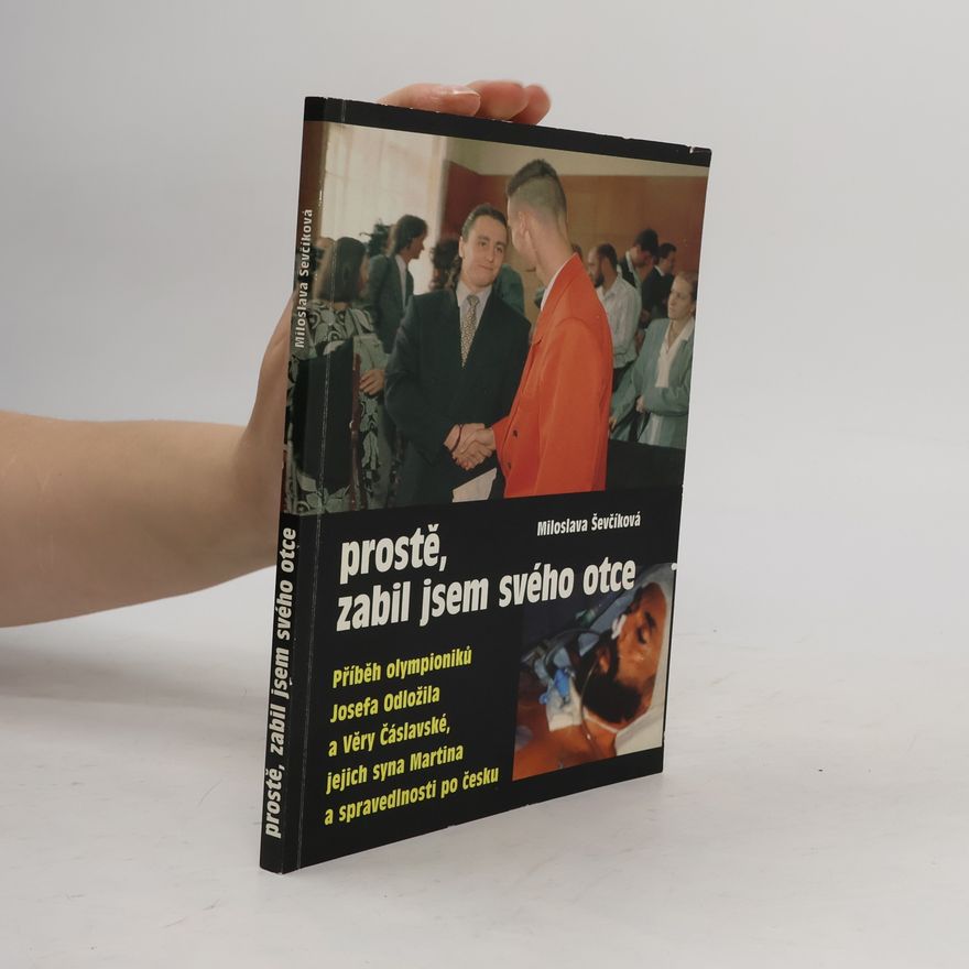 Miloslava Ševčíková Prostě, zabil jsem svého otce
