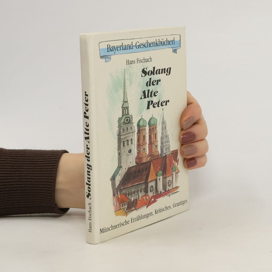 Hans Fischach Solang der Alte Peter