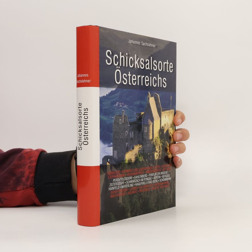 Johannes Sachslehner Schicksalsorte Österreichs
