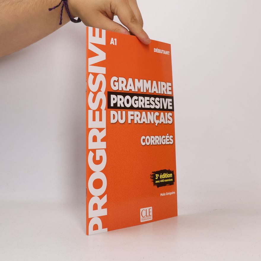 Klett Sprachen GmbH Grammaire progressive du français. Niveau débutant - 3ème édition. Corrigés