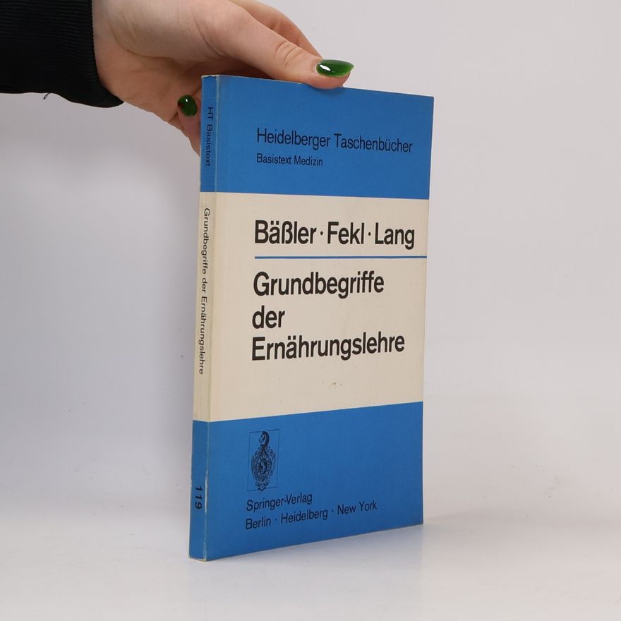 Karl-Heinz Bässler Grundbegriffe der Ernährungslehre