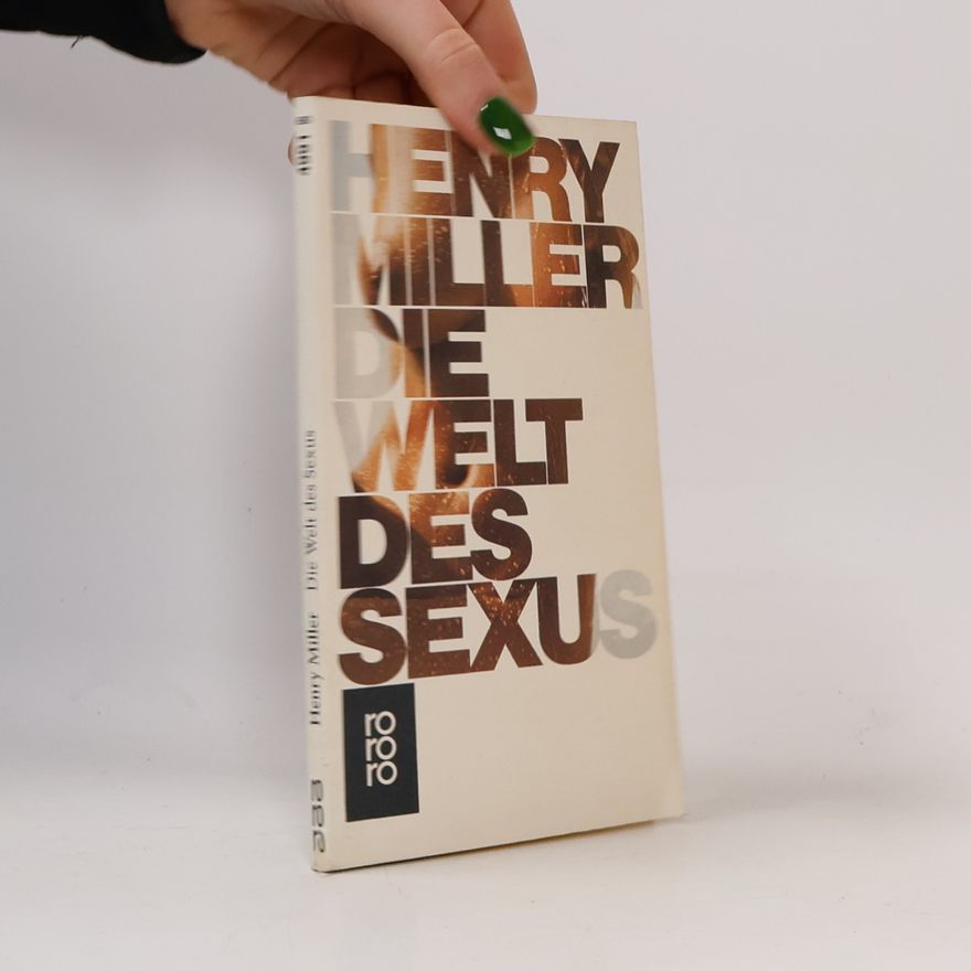 Henry Miller Die Welt des Sexus