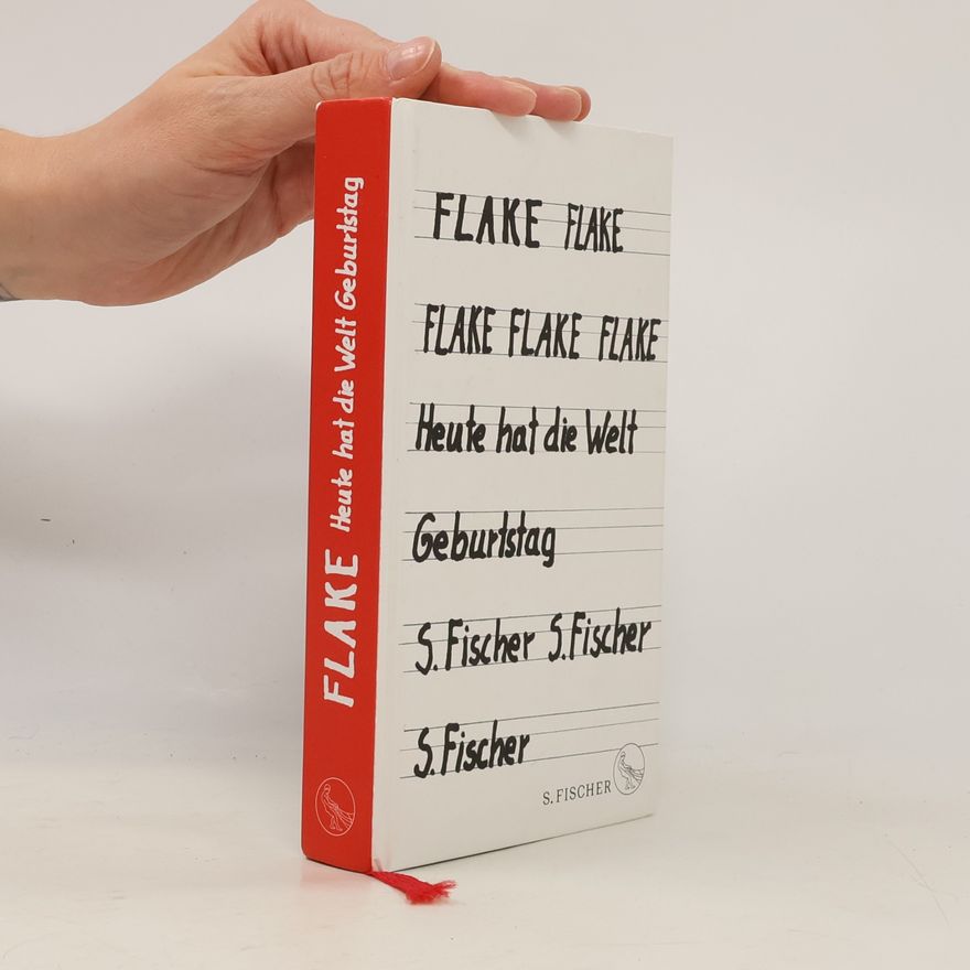 Christian Flake Lorenz Flake liest Heute hat die Welt Geburtstag