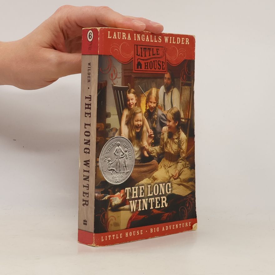 Laura Ingalls Wilder Little House - 6: The Long Winter