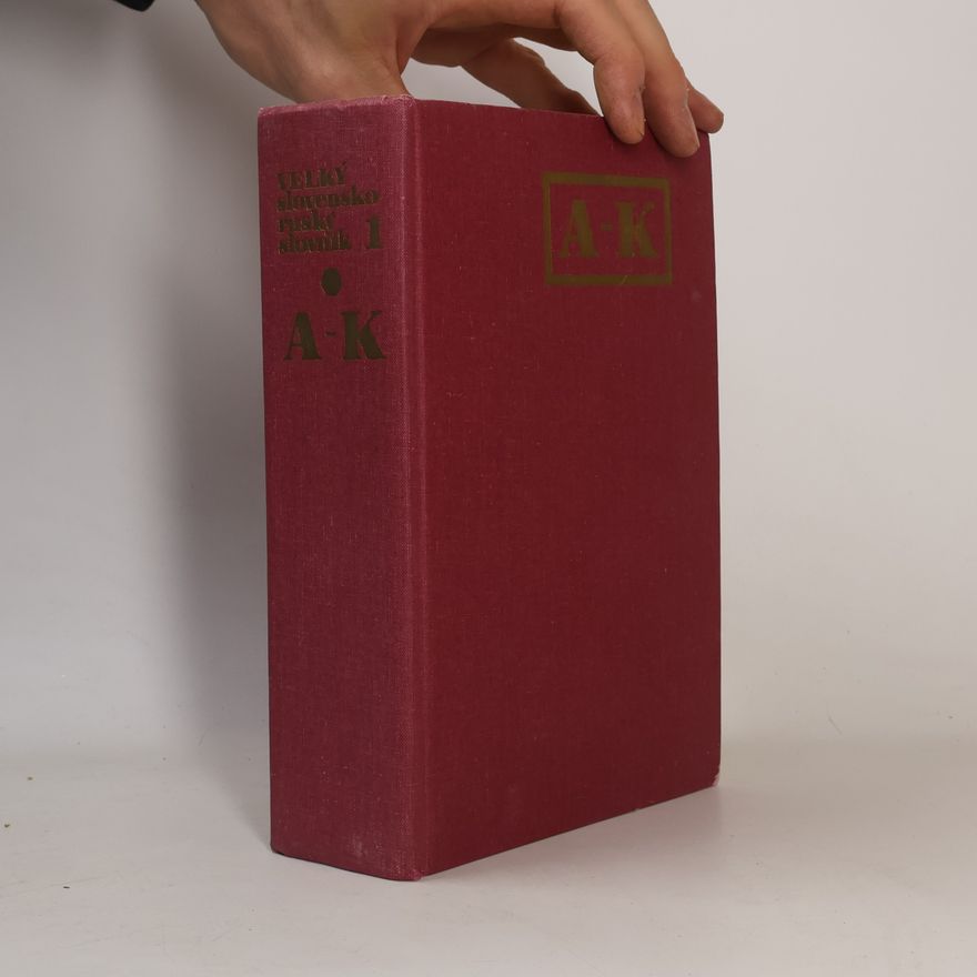 Various authors Veľký slovensko-ruský slovník 1. A - K