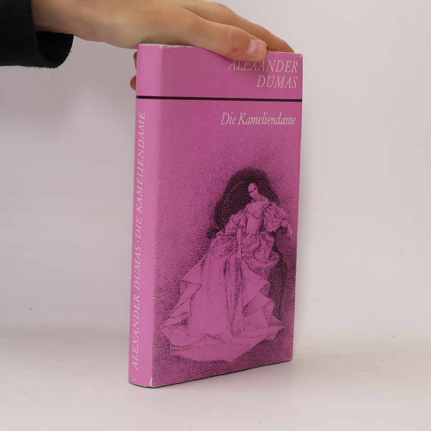 Alexandre Dumas der Jüngere Die Kameliendame