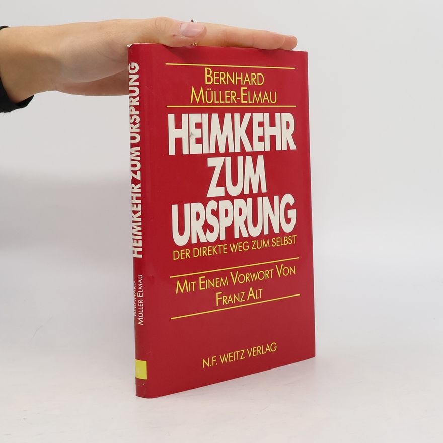 Bernhard Müller-Elmau Heimkehr zum Ursprung