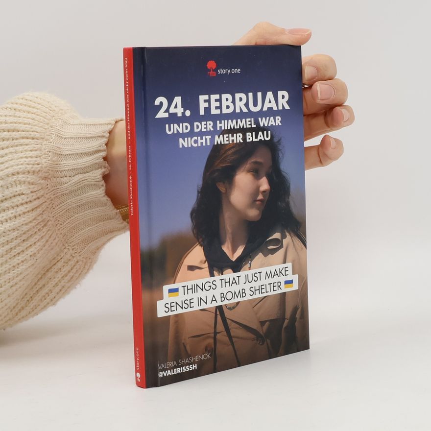 Valeria Shashenok 24. Februar und der Himmel war nicht mehr blau
