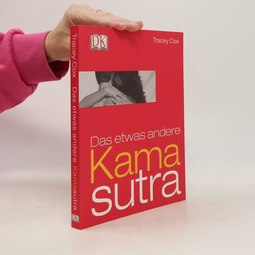 Tracey Cox Das etwas andere Kamasutra