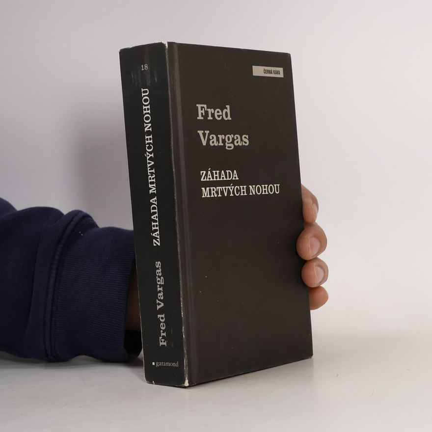 Fred Vargas ZÁHADA MRTVÝCH NOHOU