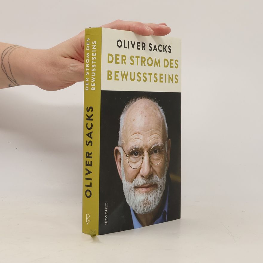 Oliver Sacks Der Strom des Bewusstseins