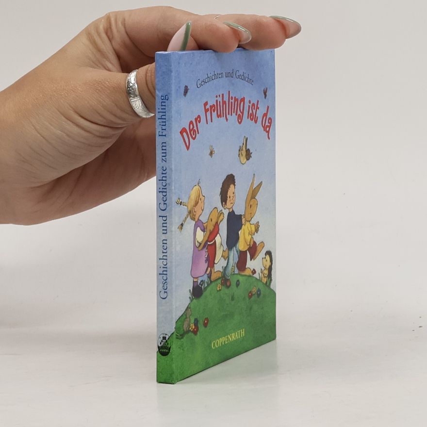 Autorenkollektiv Der Frühling ist da!: Gedichte und Geschichten