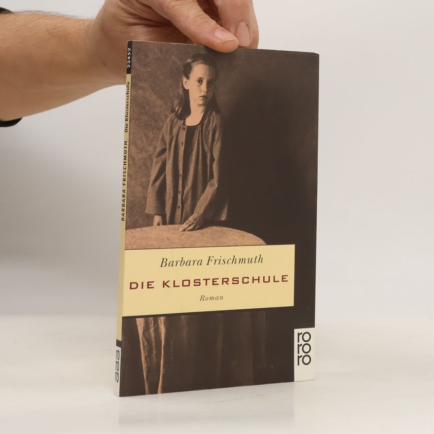 Barbara Frischmuth Die Klosterschule.
