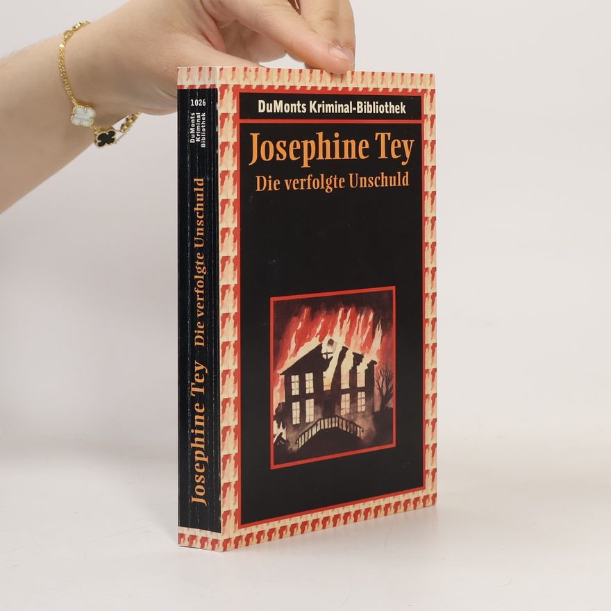 Josephine Tey Die verfolgte Unschuld