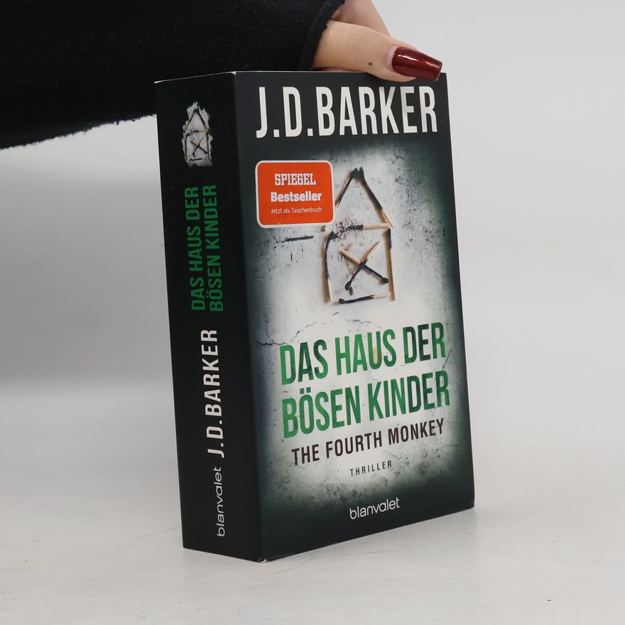 J. D. Barker Das Haus der bösen Kinder