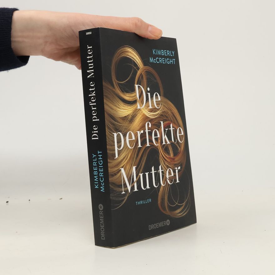 Kimberly McCreight Die perfekte Mutter
