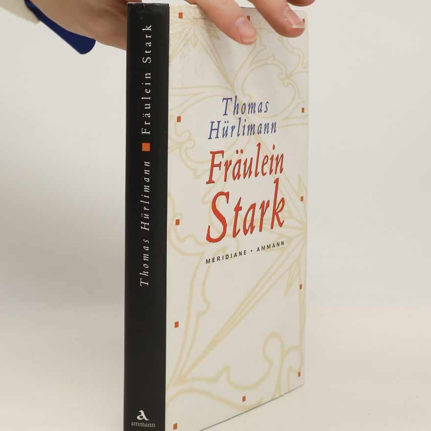 Thomas Hürlimann Fräulein Stark
