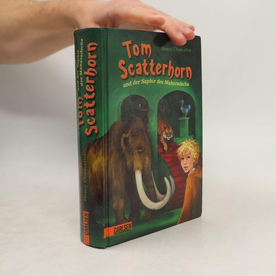 Henry Chancellor Tom Scatterhorn und der Saphir des Maharadscha
