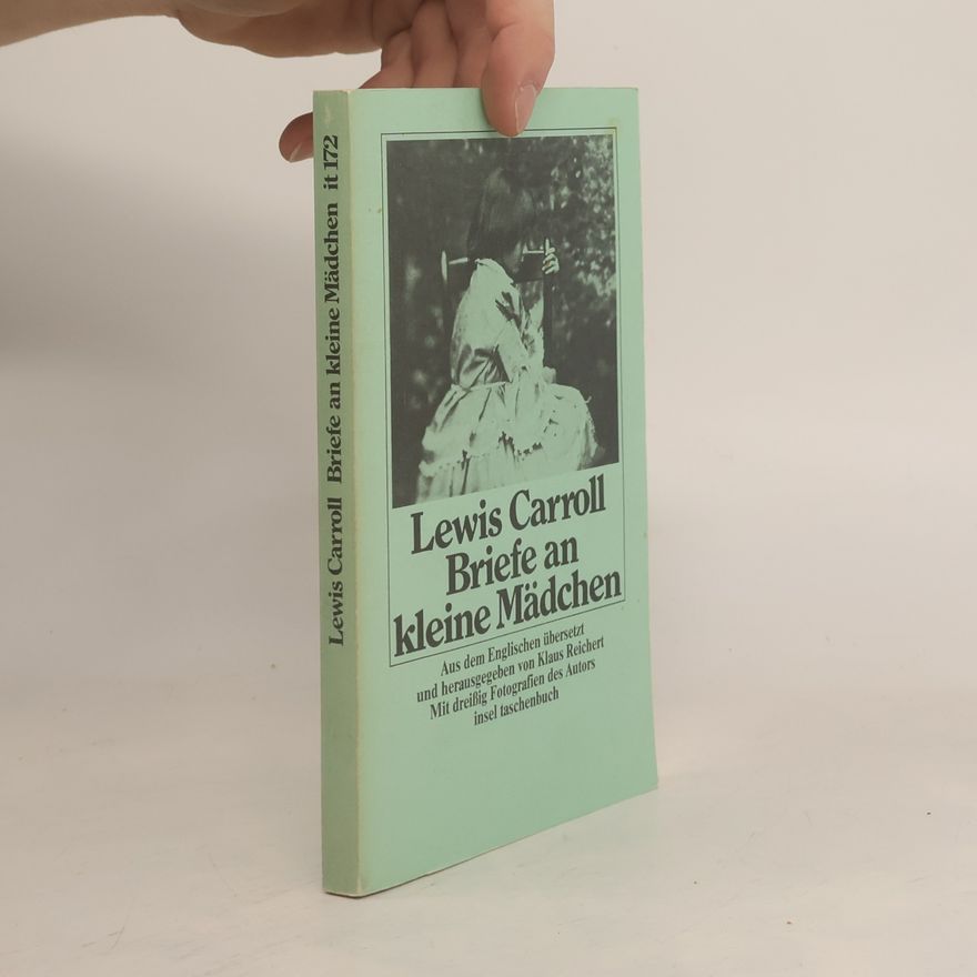 Lewis Carroll Briefe an kleine Mädchen