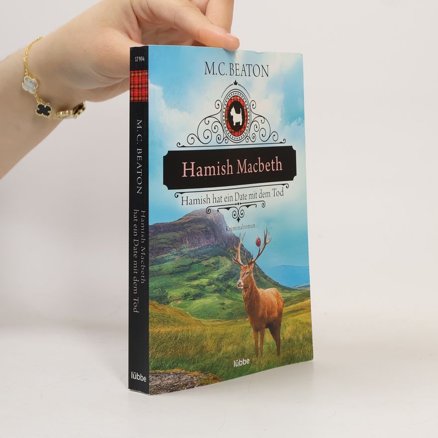 M. C. Beaton Hamish Macbeth. Hamish hat ein Date mit dem Tod