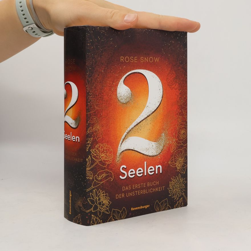 Snow Rose 2 Seelen. Das erste Buch der Unsterblichkeit