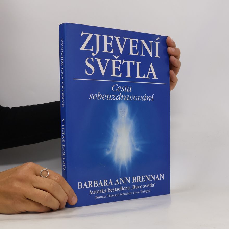 Barbara Ann Brennan Zjevení světla: Cesta sebeuzdravování