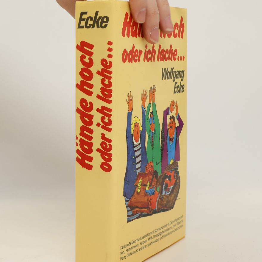 Wolfgang Ecke Hände hoch oder ich lache...