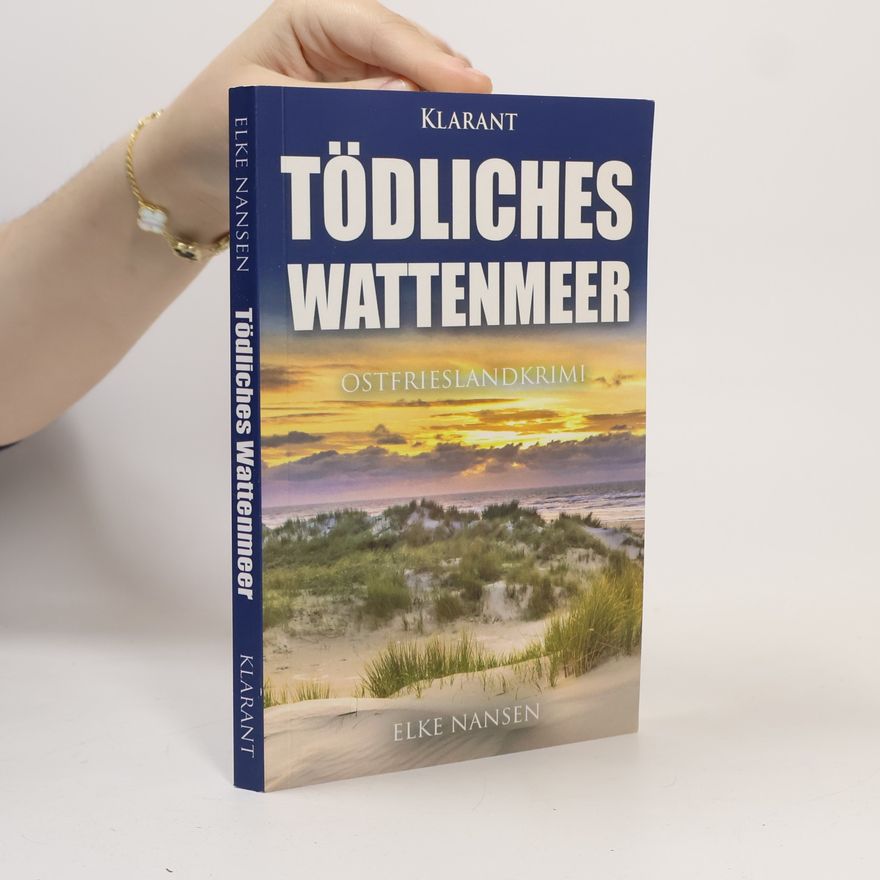 Elke Nansen Tödliches Wattenmeer. Ostfrieslandkrimi