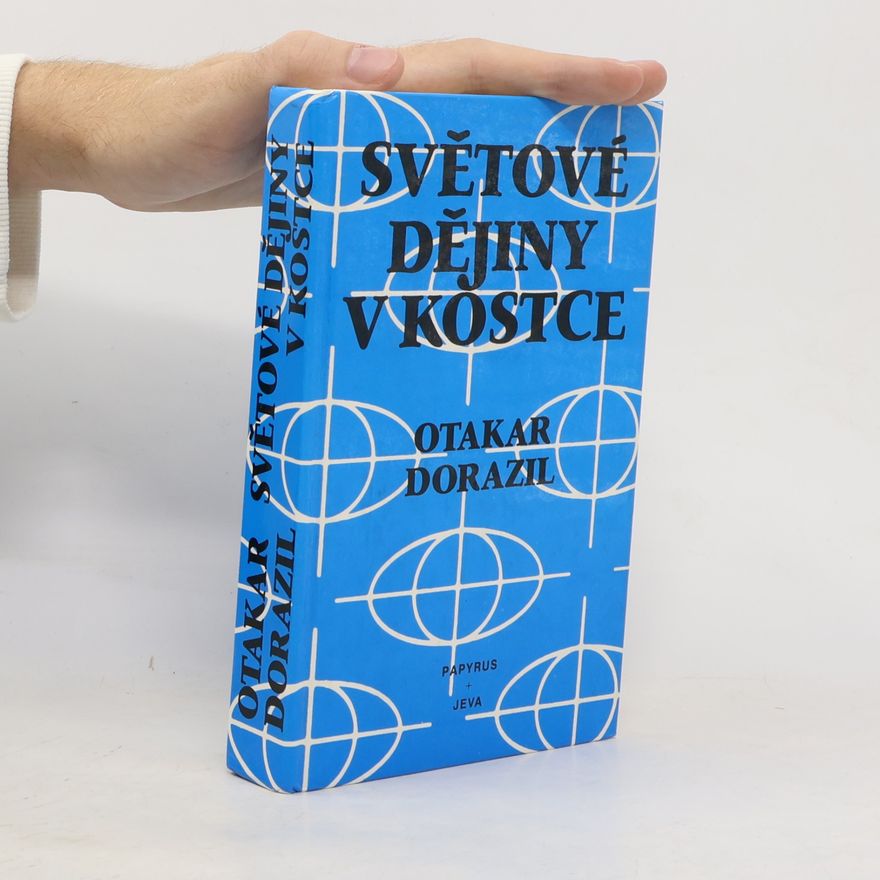 Otakar Dorazil Světové dějiny v kostce