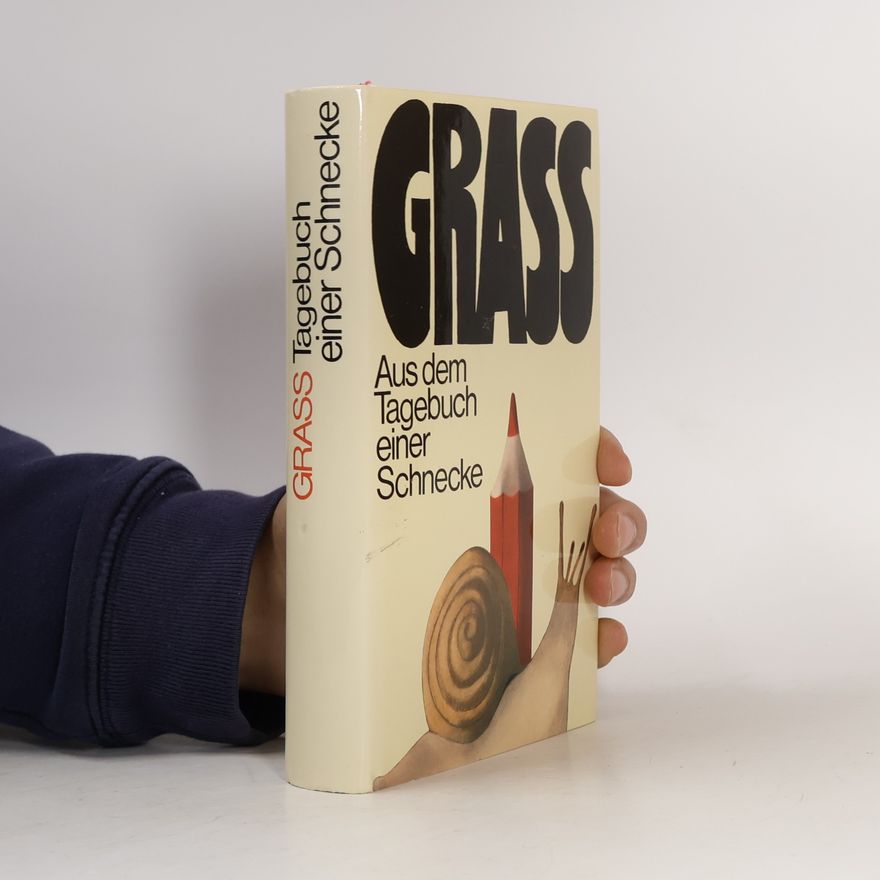Günter Grass Aus dem Tagebuch einer Schnecke