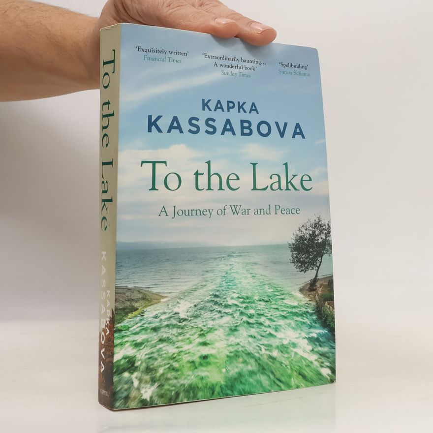 Kapka Kassabova To The Lake