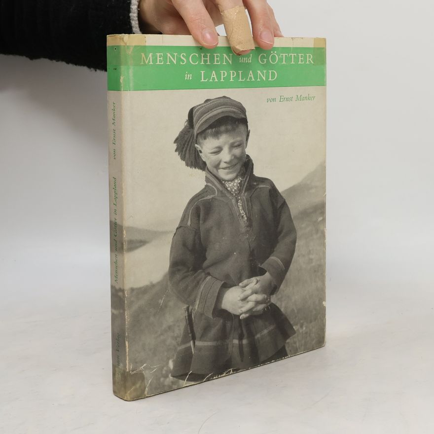 Ernst Manker Menschen und Götter in Lappland