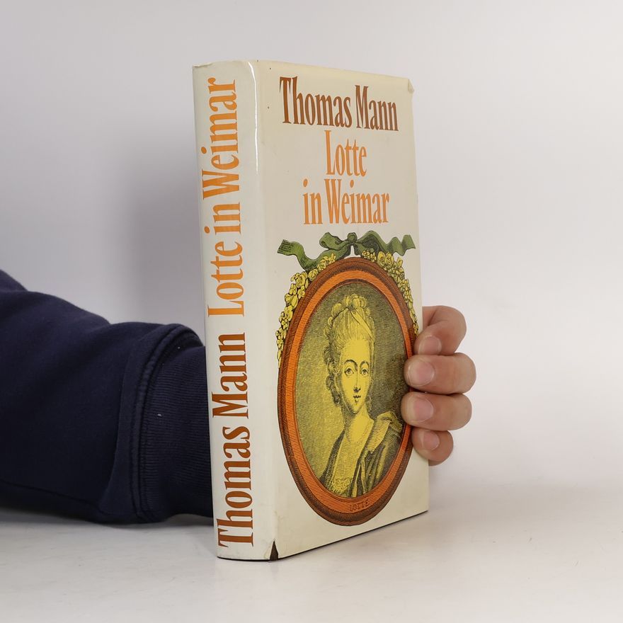 Thomas Mann Lotte in Weimar