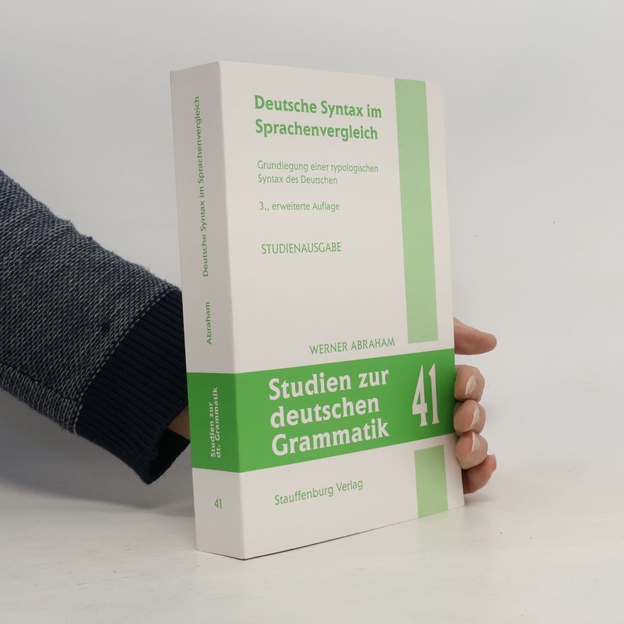 Werner Abraham Studien zur deutschen Grammatik - 41: Deutsche Syntax im Sprachenvergleich