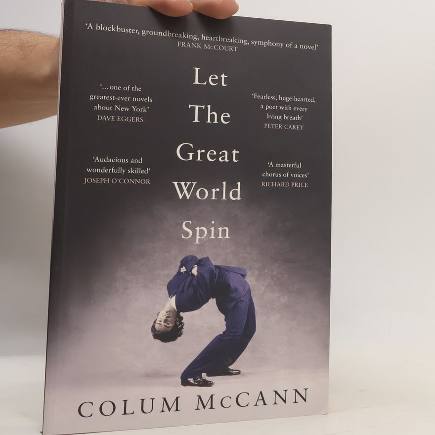 Colum McCann Let the Great World Spin