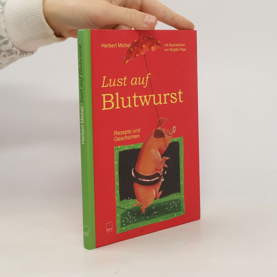 Herbert Michel Lust auf Blutwurst
