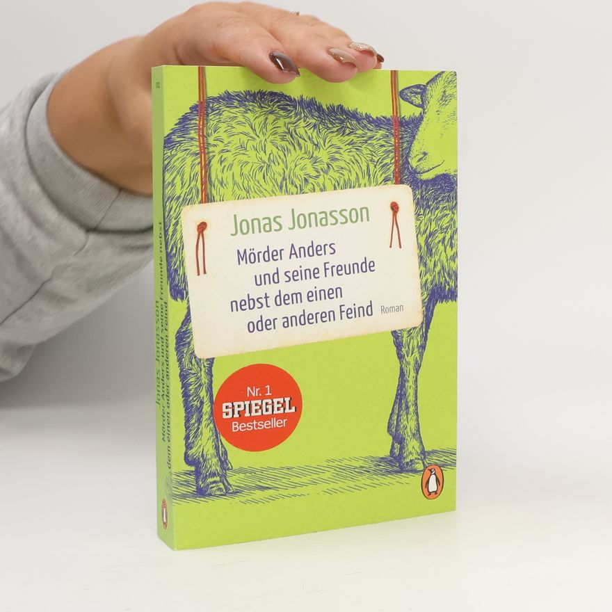 Jonas Jonasson Mörder Anders und seine Freunde nebst dem einen oder anderen Feind
