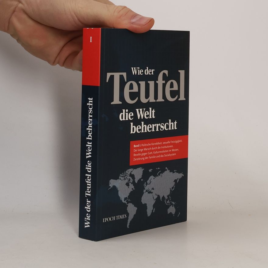 Autorenkollektiv Wie der Teufel die Welt beherrscht (Band 1)