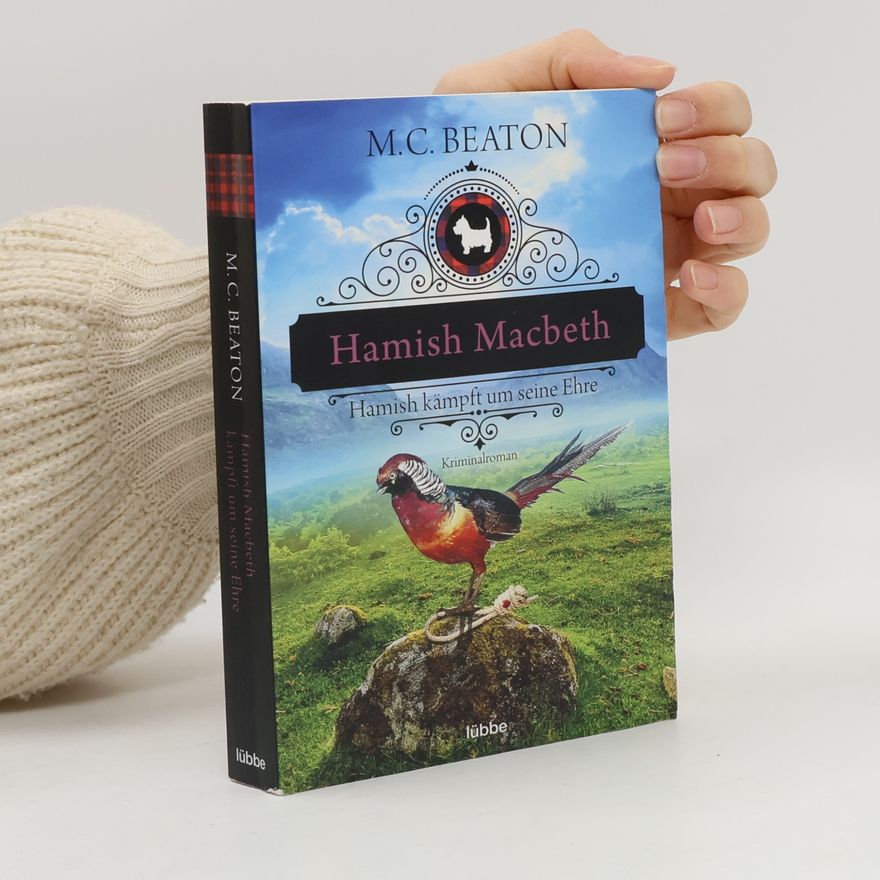 M. C. Beaton Hamish Macbeth. Hamish kämpft um seine Ehre