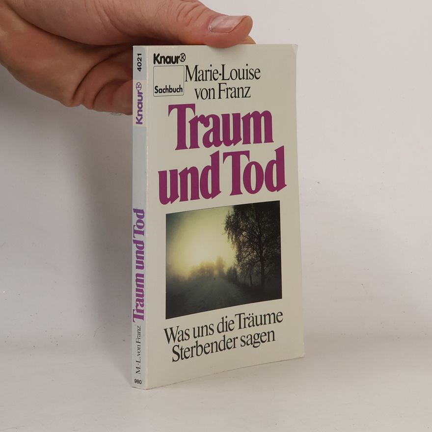 Marie Louise von Franz Traum und Tod