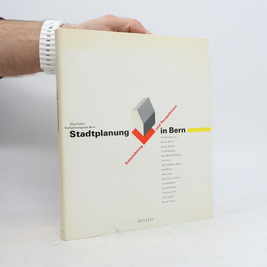 Jürg Sulzer Stadtplanung in Bern
