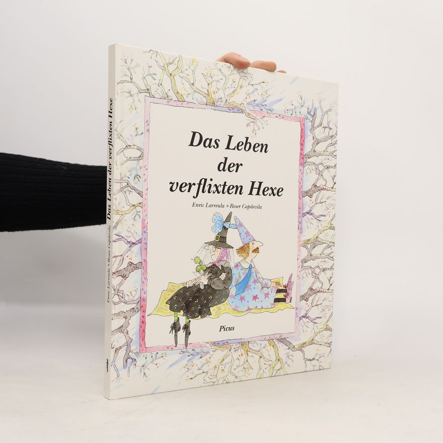 Enric Larreula Vidal Das Leben der verflixten Hexe