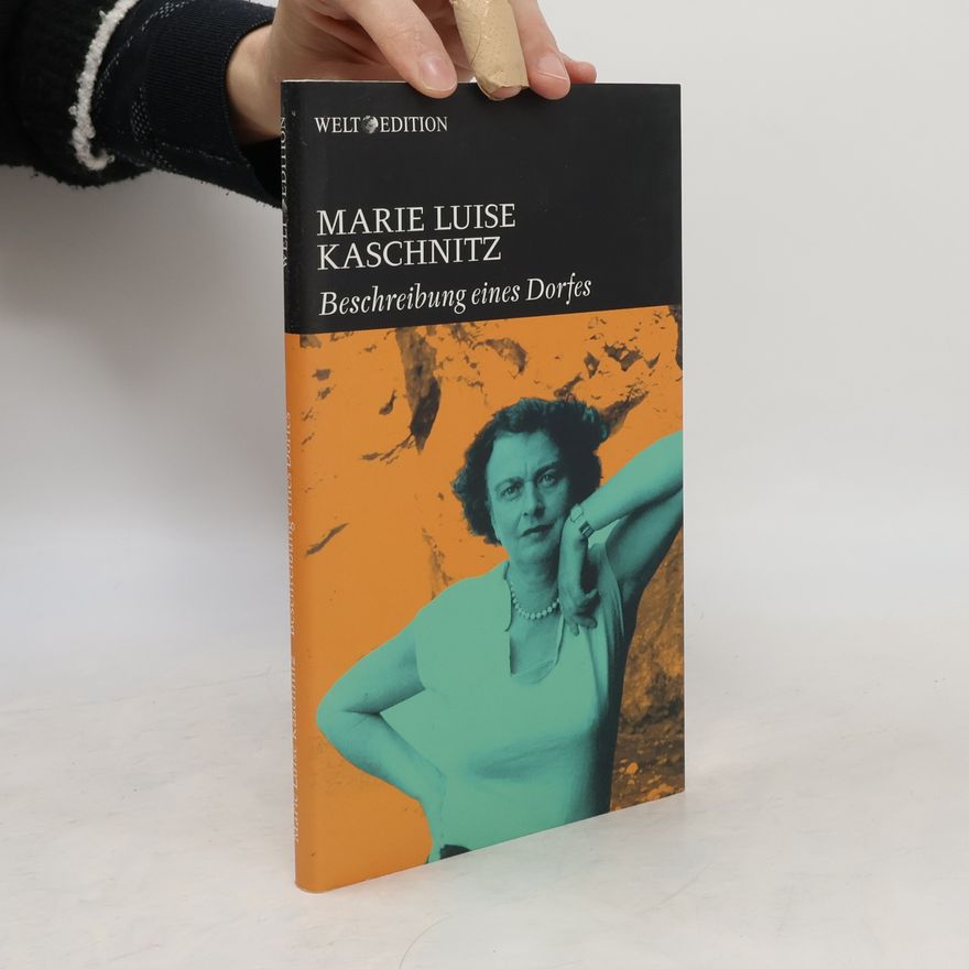 Marie Luise Kaschnitz Beschreibung eines Dorfes