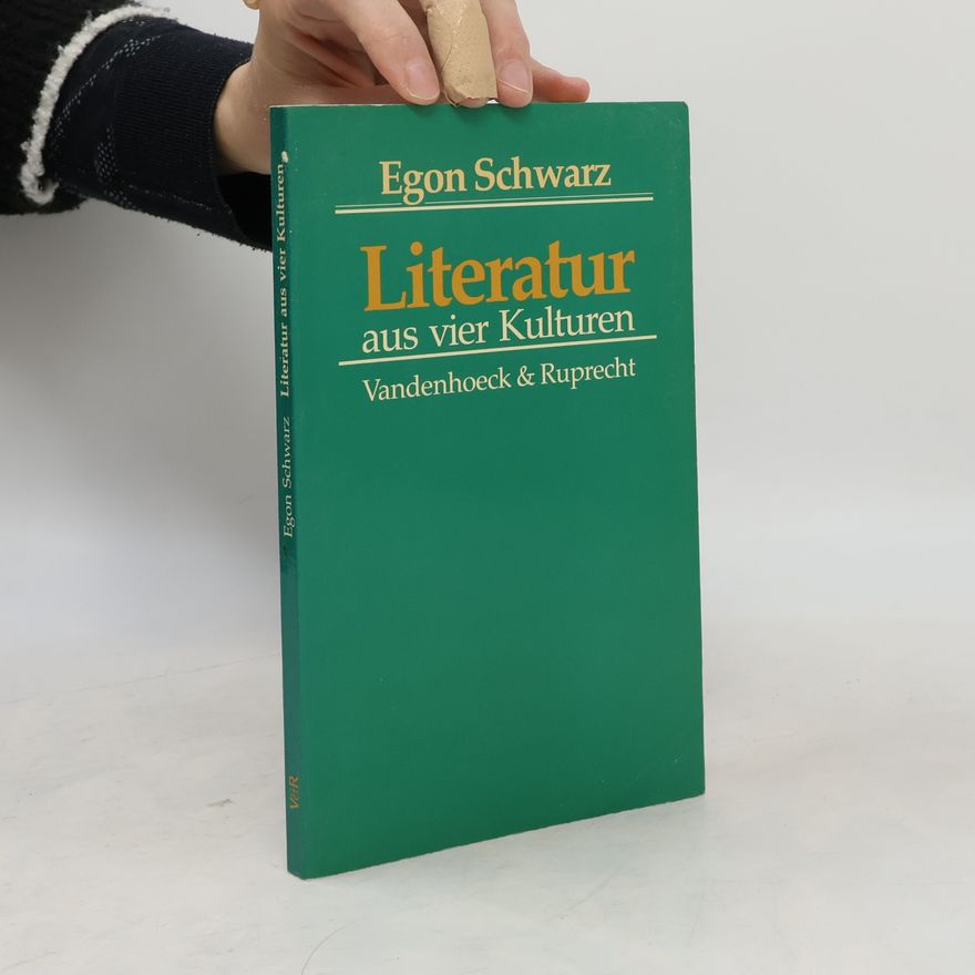 Prof. Dr. Egon Schwarz Literatur aus vier Kulturen