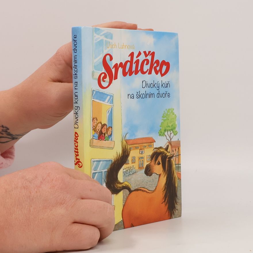 Franziska Harvey Srdíčko. Divoký kůň na školním dvoře