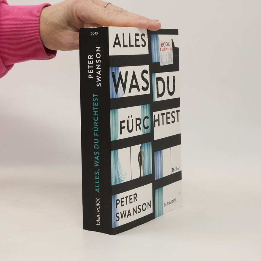 Peter Swanson Alles, was du fürchtest