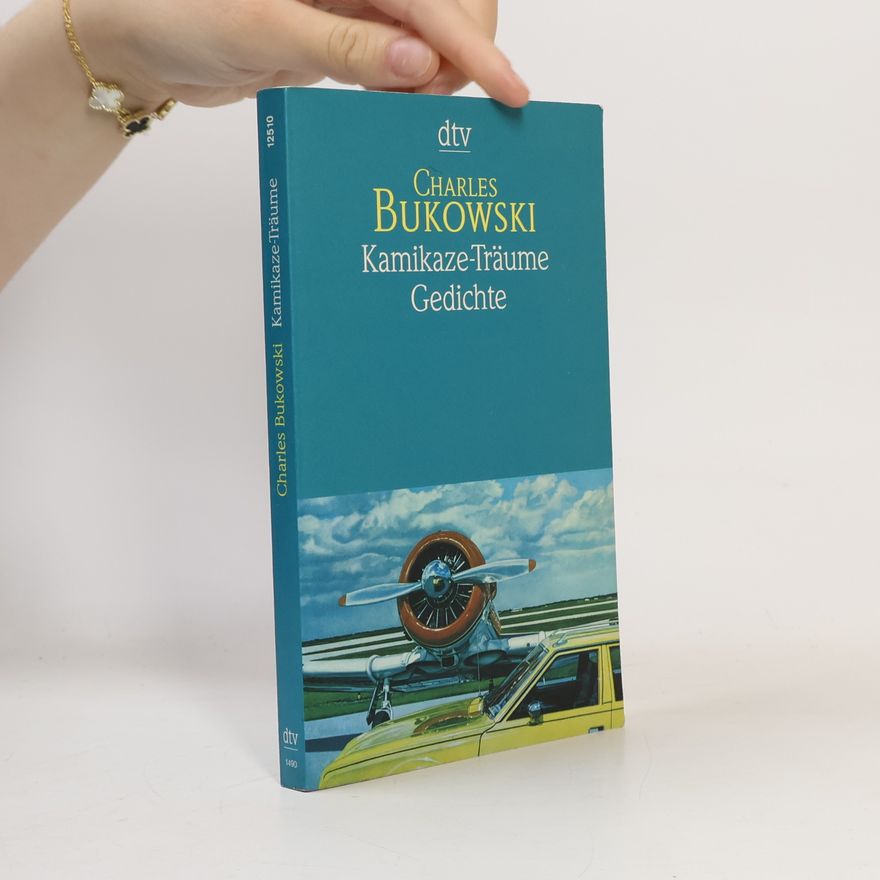 Charles Bukowski Kamikaze - Träume