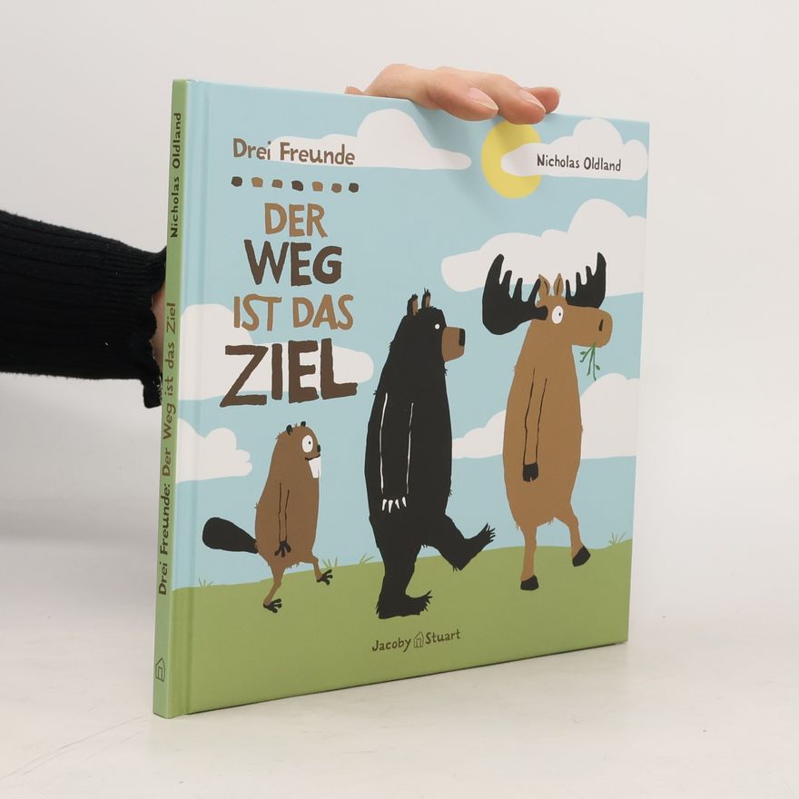 Nicholas Oldland Drei Freunde: Der Weg ist das Ziel