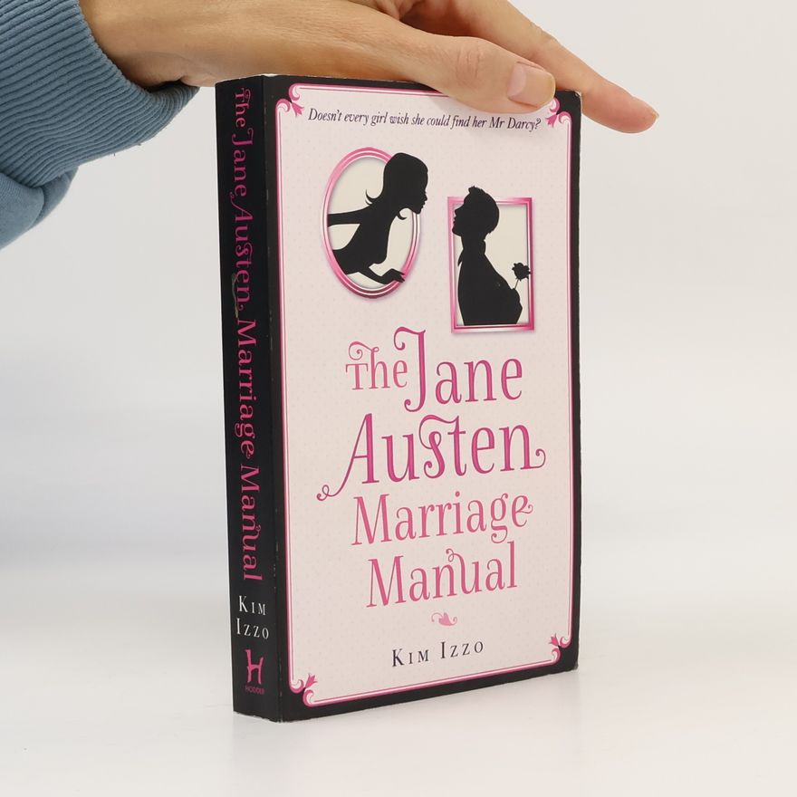 Kim Izzo The Jane Austen Marriage Manual