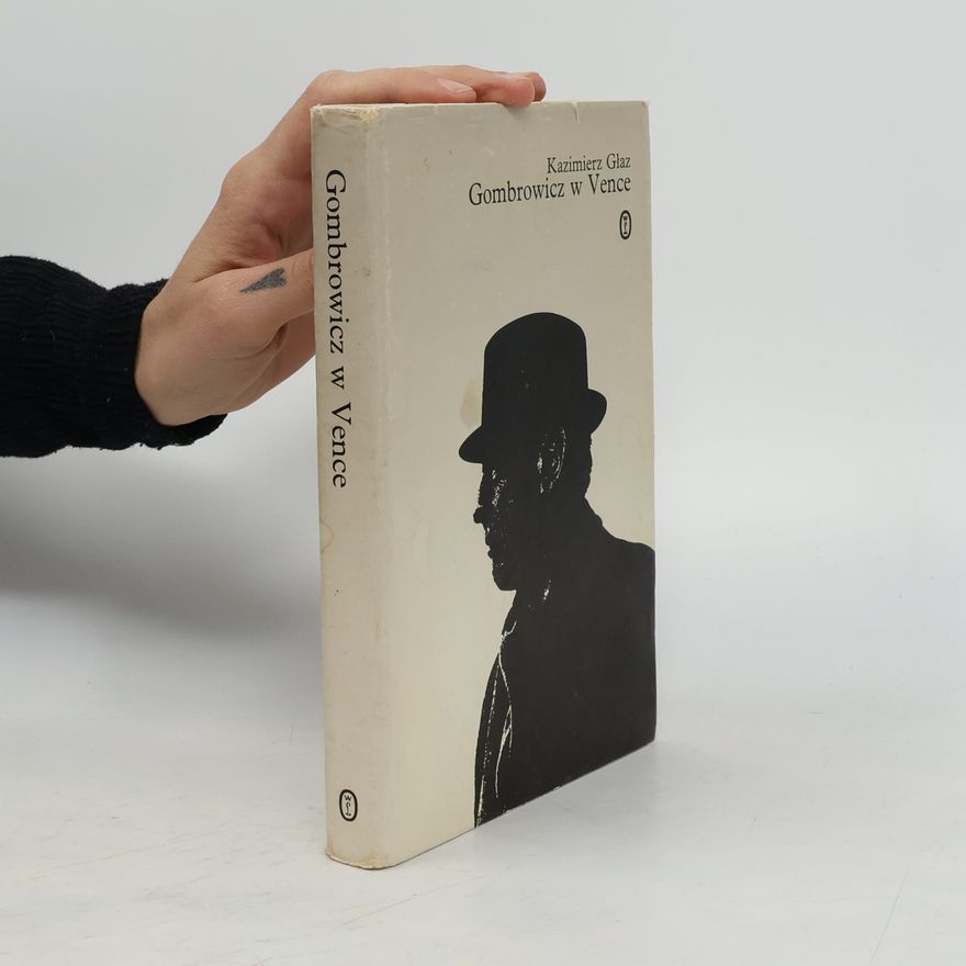 Kazimir Glaz Gombrowicz w Vence, i inne wspomnienia